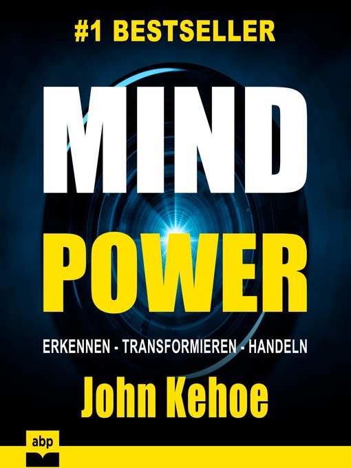 Title details for MindPower--Erkennen--Transformieren--Handeln by John Kehoe - Available